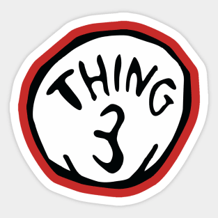 Thing 3 three Sticker